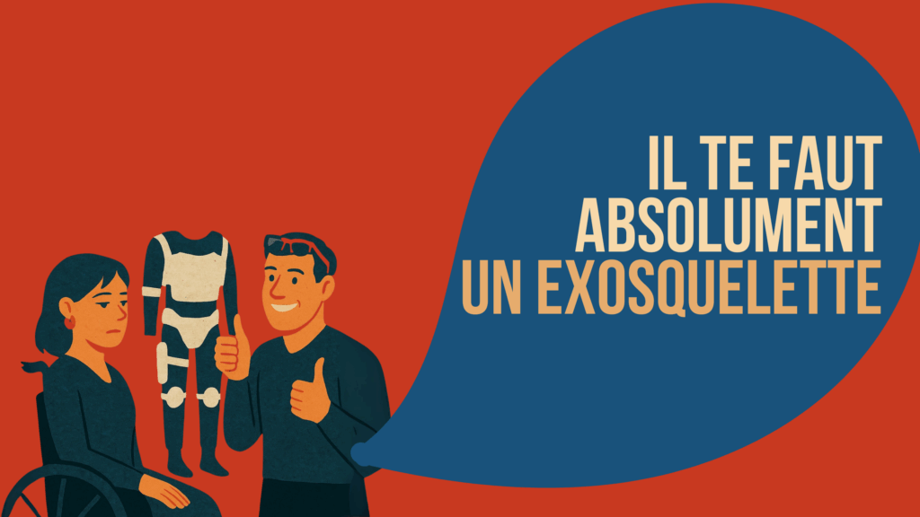 Walid lève le pouce en l'air à côté d'un exosquelette, et Charlotte à côté a l'air sceptique. Une bulle avec du texte : il te faut absolument un exosquelette. 