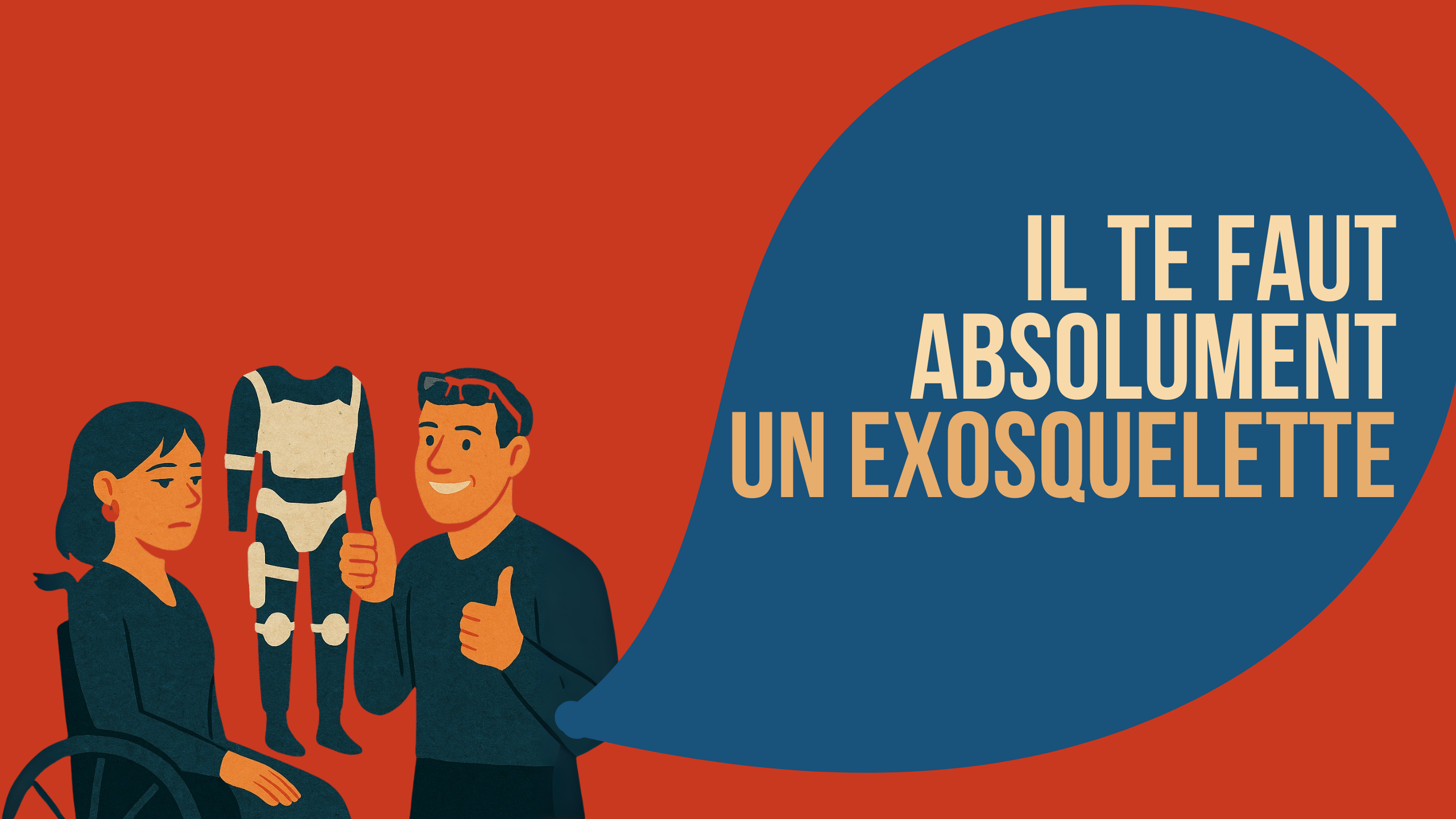 Walid lève le pouce en l'air à côté d'un exosquelette, et Charlotte à côté a l'air sceptique. Une bulle avec du texte : il te faut absolument un exosquelette.