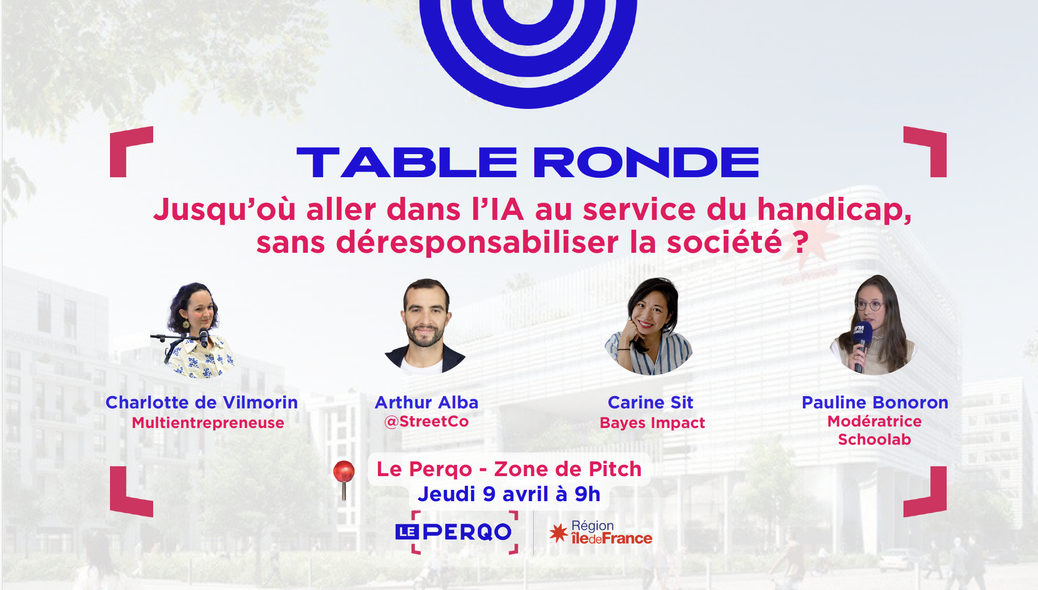 Table ronde : jusqu'où aller dans l'intelligence artificielle au service du handicap, sans déresponsabiliser la société ? Photo des trois. Intervenants : Charlotte, de Vilmorin, Arthur, Alba, Carine Sit, et la modératrice. Pauline Bonoron